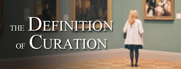 The Definition of Curation